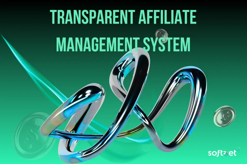 Soft2Bet Transparent Affiliate Management System